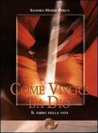 Compra Oggi Stesso Come vivere da Dio. Il libro della vita