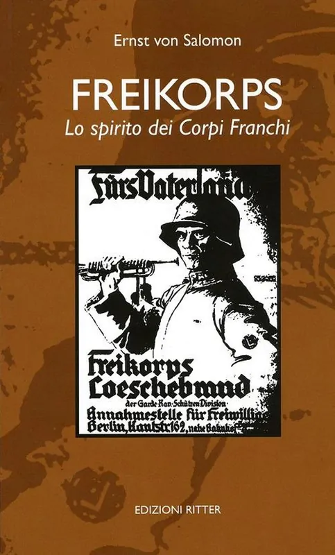 Must-Have Freikorps. Lo spirito dei Corpi Franchi