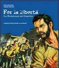 Occasione Per la libertà. La Resistenza nel fumetto