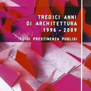 Tredici anni di architettura (1996-2009) Saldi