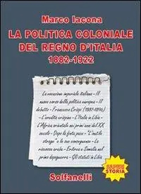 Ordina Subito La politica coloniale del Regno d‘Italia (1882-1922)