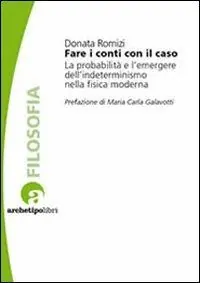 Fare i conti con il caso. La probabilità e l‘emergere dell‘indeterminismo nella fisica moderna Offerta Del Giorno