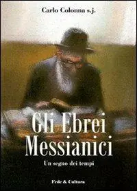 Saldi Gli Ebrei messianici. Un segno dei tempi