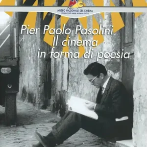 Pier Paolo Pasolini. Il cinema in forma di poesia Novità