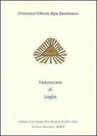Vademecum di Loggia. La trasmissione di una tradizione secolare Bestseller