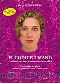 Promo Stagionale Il codice umano. Con DVD. Vol. 2 Costituzione, temperamento e sessualità.