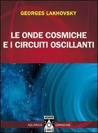 Le onde cosmiche e i circuiti oscillanti Occasione Imperdibile