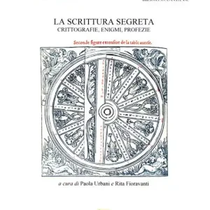 Quantità Limitata La scrittura segreta. Crittografie, enigmi, profezie. Catalogo della mostra