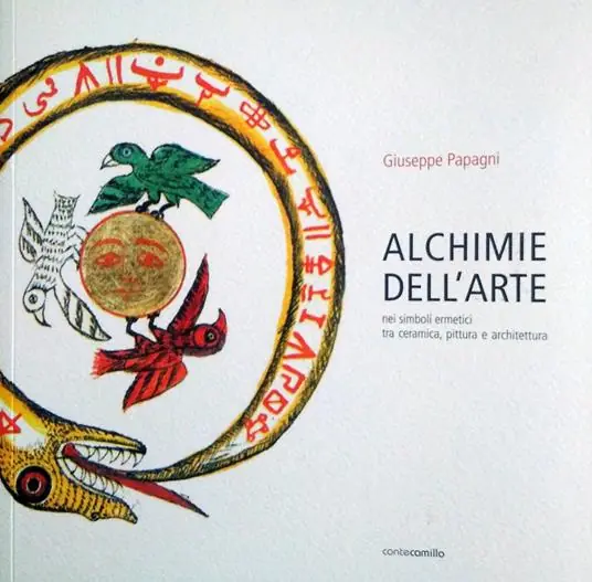 Alchimie dell‘arte. Nei simboli ermetici tra ceramica, pittura e architettura. Ediz. illustrata Affare