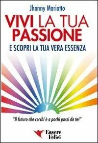 Saldi Vivi la tua passione. E scopri la tua vera essenza