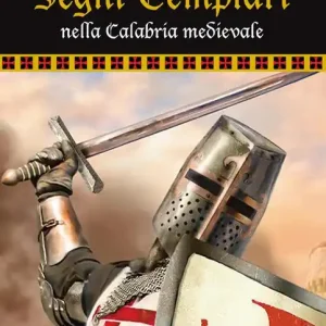 Segni templari nella Calabria medievale Solo Oggi