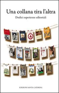 Una collana tira l‘altra. Dodici esperienze editoriali Prezzo Ridotto