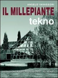 Offerta Speciale Il millepiante tekno. Guida tecnica per i professionisti del verde. Ediz. illustrata