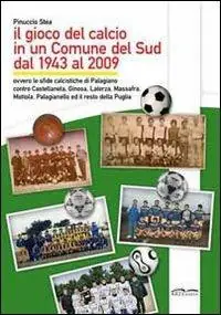 Compra Adesso Il gioco del calcio in un comune del sud dal 1943 al 2009