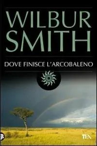 Dove finisce l‘arcobaleno Occasione Imperdibile