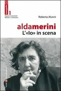 Alda Merini, l‘«io» in scena Affare