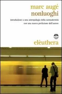 Nonluoghi. Introduzione a una antropologia della surmodernità Direttamente Dal Produttore