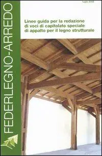Prezzo Scontato Linee guida per la redazione di voci di capitolato speciale di appalto per il legno strutturale