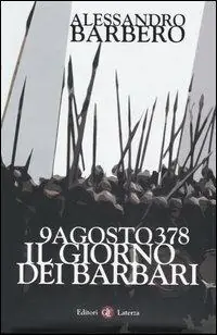 Offerta Del Giorno 9 agosto 378. Il giorno dei barbari