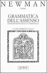 Soddisfatti O Rimborsati Opere. Vol. 1 Grammatica dell‘Assenso