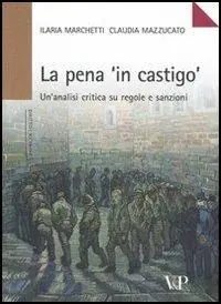 La pena «in castigo». Un‘analisi critica su regole e sanzioni Ultimissimo Modello