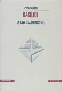 Basilide. La filosofia del dio inesistente Ultima Occasione