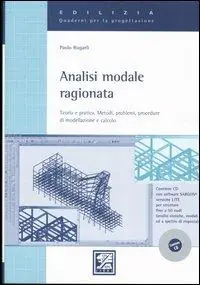 Non Perdere Analisi modale ragionata. Teoria e pratica. Metodi, problemi, procedure di modellazione e calcolo