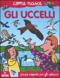 Gli uccelli. Con adesivi Ultimissimo Modello