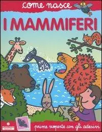 Pagamento Sicuro I mammiferi. Con adesivi. Ediz. illustrata