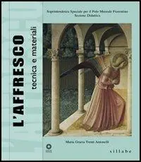 Novità L‘affresco. Tecnica e materiali. Ediz. illustrata