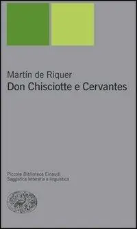Don Chisciotte e Cervantes Quantità Limitata