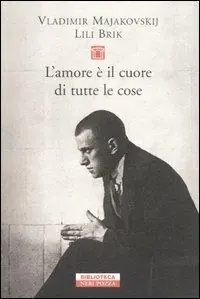 Compra Online L‘amore è il cuore di tutte le cose. Lettere 1915-1930
