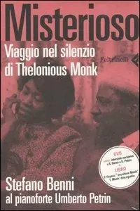 A Buon Prezzo Misterioso. Viaggio nel silenzio di Thelonious Monk. Con DVD