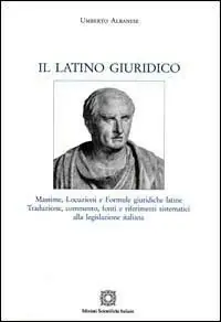 Miglior Prezzo Il latino giuridico. Massime, locuzioni, formule giuridiche latine. Con CD-ROM