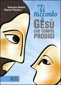 Ti racconto di Gesù che compie prodigi Vendita Finale