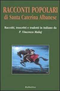 Scelto Dai Clienti Racconti popolari di Santa Caterina Albanese. Testo arbëreshe a fronte