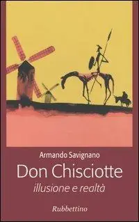 Don Chisciotte. Illusione e realtà Economico