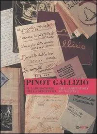 Pinot Gallizio. Il laboratorio della scrittura-The laboratory of writing Ultimissimo Modello