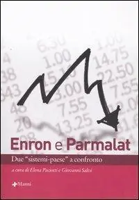 Scelto Dai Clienti Enron e Parmalat. Due «sistemi-paese» a confronto. Atti del Convegno (Roma, 17 maggio 2005)