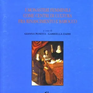I monasteri femminili come centri di cultura fra Rinascimento e Barocco Spedizione Espresso