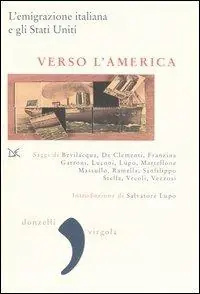 Verso l‘America. L‘emigrazione italiana e gli Stati Uniti Popolare