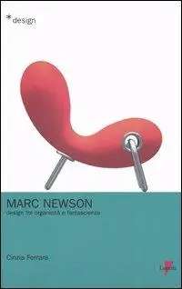 Saldi Marc Newson. Design tra organicità e fantascienza