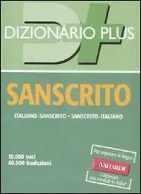 Compra Adesso Dizionario sanscrito. Sanscrito-italiano, italiano-sanscrito