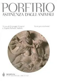Astinenza dagli animali. Testo greco a fronte Solo Oggi
