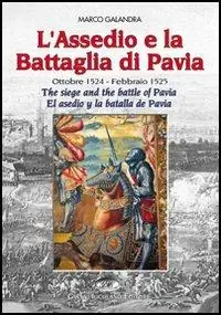 A Buon Prezzo L‘assedio e la battaglia di Pavia-The siege and the battle of Pavia-El asedio y la batalla de Pavia