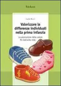 Promozione Esclusiva Valorizzare le differenze individuali nella prima infanzia. La promozione della salute fin dall‘asilo nido