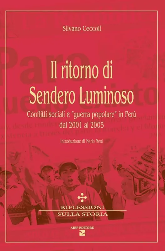 Il ritorno di Sendero Luminoso. Conflitti sociali e «guerra popolare» in Perù dal 2001 al 2005 Saldi
