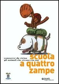 Scuola a quattro zampe. Conoscere da vicino gli animali che vivono con noi Offerta