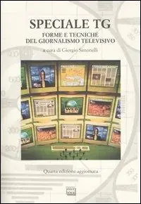 Speciale Tg. Forme e tecniche del giornalismo televisivo Direttamente Dal Produttore
