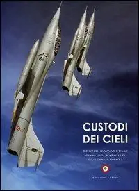 A Buon Prezzo Custodi dei cieli. Emozioni sui velivoli dell‘aeronautica e della marina militare italiana